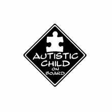 Load image into Gallery viewer, AUTISTIC CHILD ON BOARD Sticker Decal