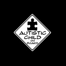 Load image into Gallery viewer, AUTISTIC CHILD ON BOARD Sticker Decal